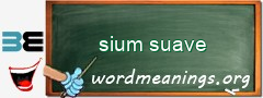 WordMeaning blackboard for sium suave